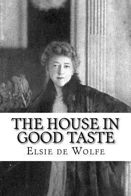 The House in Good Taste Paperback Createspace Independent Publishing Platform