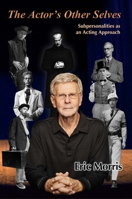 The Actor's Other Selves: Subpersonalities as an Acting Approach Paperback Ermor Enterprises