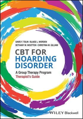 CBT for Hoarding Disorder: A Group Therapy Program Therapist's Guide Paperback Wiley-Blackwell
