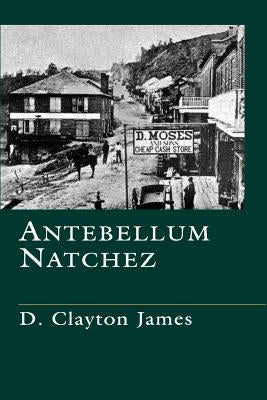 Antebellum Natchez Paperback LSU Press