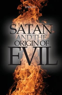 Satan and the Origin of Evil Paperback Principles to Live by