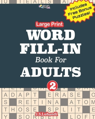 Large Print WORD FILL-IN Book For ADULTS; Vol.2 Paperback Independently Published