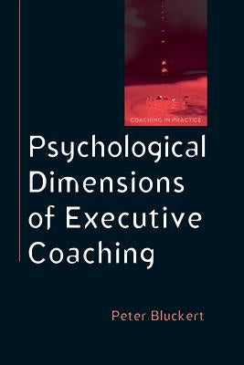 Psychological Dimensions of Executive Coaching Paperback Open University Press
