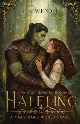 Halfling: A Fantasy Monster Romance Paperback S. E. Wendel