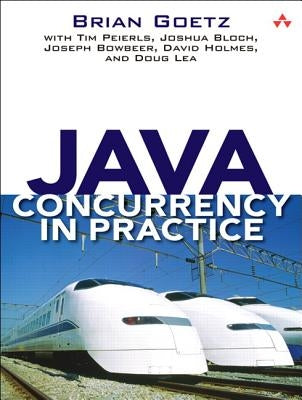 Java Concurrency in Practice Addison-Wesley Professional