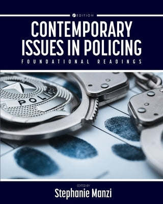 Contemporary Issues in Policing: Foundational Readings Paperback Cognella Academic Publishing