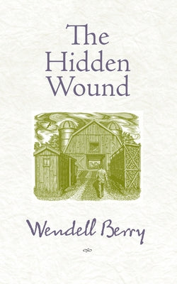 The Hidden Wound Paperback Counterpoint LLC