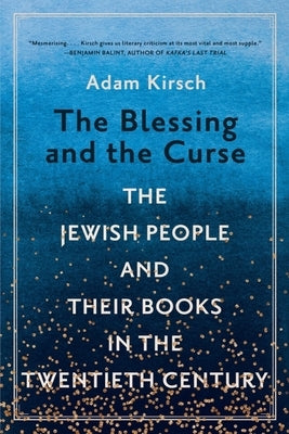 The Blessing and the Curse: The Jewish People and Their Books in the Twentieth Century W. W. Norton & Company