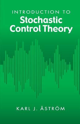 Introduction to Stochastic Control Theory Dover Publications