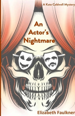 An Actor's Nightmare: A Kate Caldwell Mystery Paperback Lulu.com