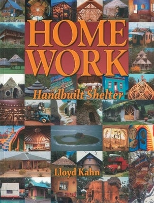 Home Work: Handbuilt Shelter Paperback Shelter Publications