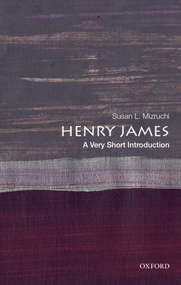 Henry James: A Very Short Introduction Paperback Oxford University Press, USA