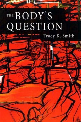The Body's Question: Poems Paperback Graywolf Press