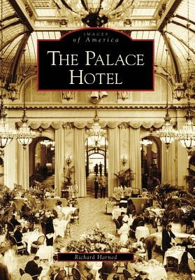 The Palace Hotel Paperback Arcadia Publishing (SC)