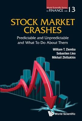 Stock Market Crashes: Predictable and Unpredictable and What to Do about Them Paperback World Scientific Publishing Company