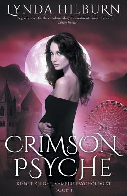 Crimson Psyche: Kismet Knight, Vampire Psychologist, Book #3 Paperback Createspace Independent Publishing Platform
