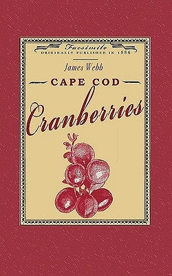 Cape Cod Cranberries Paperback Applewood Books