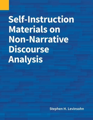 Self-Instruction Materials on Non-Narrative Discourse Analysis Paperback Sil International, Global Publishing