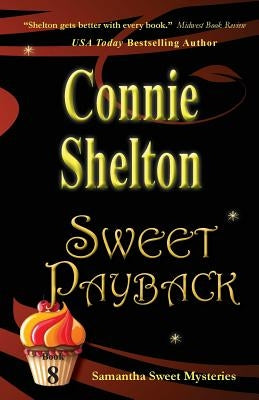 Sweet Payback: Samantha Sweet Mysteries, Book 8 Paperback Secret Staircase Books