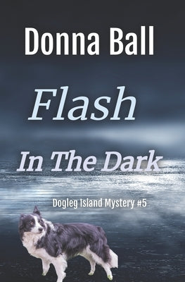 Flash in the Dark Paperback Blue Merle Publishing