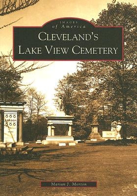 Cleveland's Lake View Cemetery Paperback Arcadia Publishing (SC)