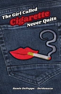 The Girl Called 'Cigarette' Never Quits Paperback Ajg Publishing