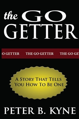 The Go-Getter: A Story That Tells You How To Be One www.bnpublishing.com