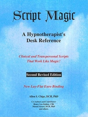 Script Magic: A Hypnotherapist's Desk Reference Transpersonal Publishing