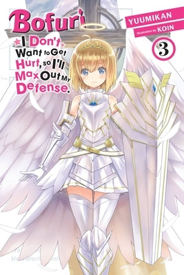 Bofuri: I Don't Want to Get Hurt, So I'll Max Out My Defense., Vol. 3 (Light Novel) Paperback Yen on