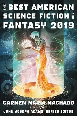 The Best American Science Fiction and Fantasy 2019 Paperback Mariner Books