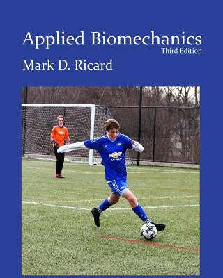 Applied Biomechanics 3rd Ed Paperback Createspace Independent Publishing Platform