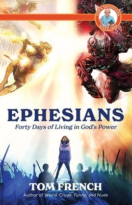 Ephesians: Forty Days of Living in God's Power Paperback Frendrussi Press