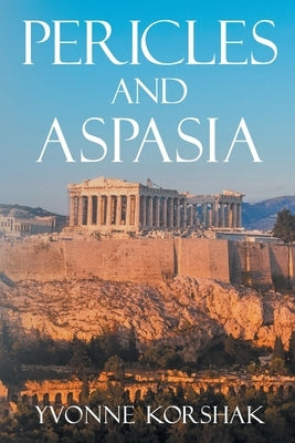 Pericles and Aspasia: A Story of Ancient Greece Paperback Caryatid Imprint