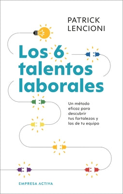 Los Seis Talentos Laborales by Lencioni, Patrick