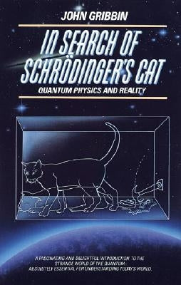 In Search of Schrodinger's Cat: Quantum Physics and Reality Paperback Bantam