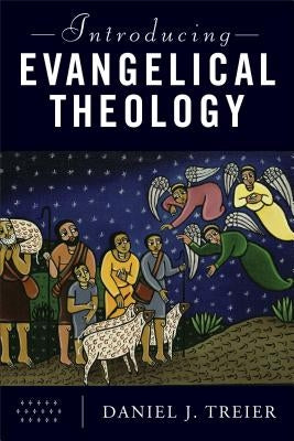 Introducing Evangelical Theology Paperback Baker Academic