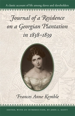 Journal of a Residence on a Georgian Plantation in 1838-1839 University of Georgia Press