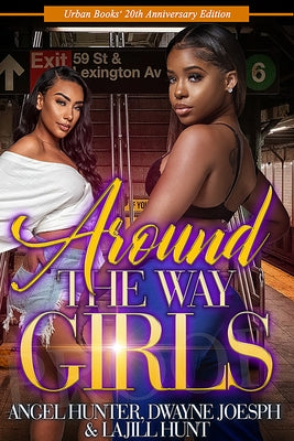 Paperback copy of "Around the Way Girls: 20th Anniversary Edition" by Urban Books, featuring the book cover with title and artwork.
