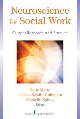 Neuroscience for Social Work: Current Research and Practice Paperback Springer Publishing Company