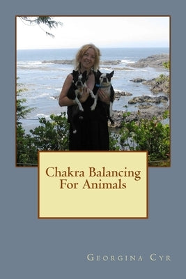 Chakra Balancing For Animals Paperback Createspace Independent Publishing Platform