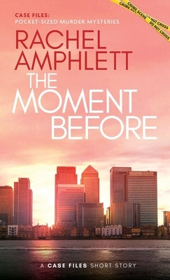 The Moment Before: A short crime fiction story Paperback Saxon Publishing