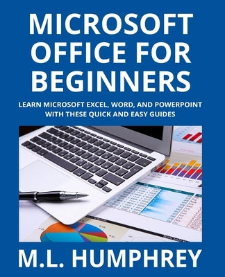 Microsoft Office for Beginners Paperback M.L. Humphrey