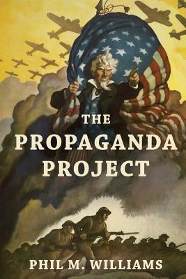 The Propaganda Project Paperback Phil W. Books
