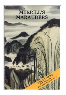 Merrill's Marauders (February-May 1944) Paperback Createspace Independent Publishing Platform