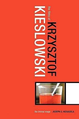 The Films of Krzysztof Kieslowski: The Liminal Image Paperback Continnuum-3PL