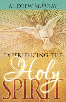 Experiencing the Holy Spirit Paperback Whitaker House