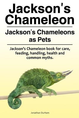 Jackson's Chameleon. Jackson's Chameleons as Pets. Jackson's Chameleon book for care, feeding, handling, health and common myths. Paperback Zoodoo Publishing Jacksons Chameleon