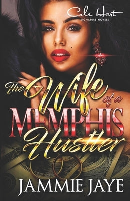 The Wife Of A Memphis Hustler: An African American Romance Novel Paperback Independently Published