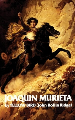 Paperback of "Life and Adventures of Joaquin Murieta," a California bandit biography, published by University of Oklahoma Press.