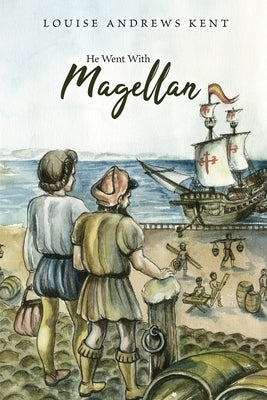 He Went With Magellan Paperback Living Book Press